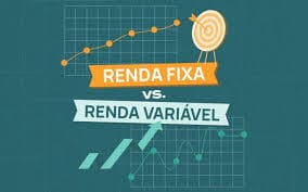 Renda Fixa e Renda Variável: Qual o Melhor para Você?